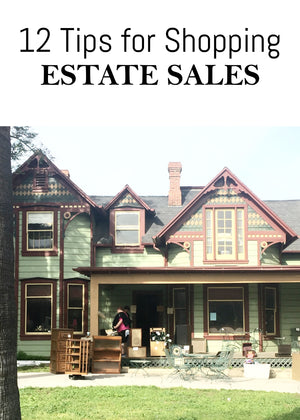 12 Tips For Shopping Estate Sales