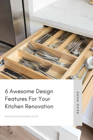 6 awesome design features for your kitchen renovation