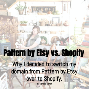 Why I Decided To Switch From Pattern By Etsy Over To Shopify