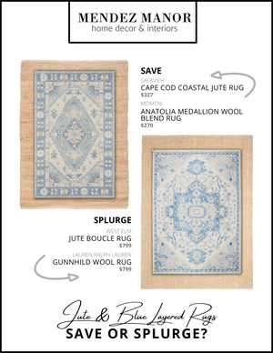 Save or Splurge? Jute and Blue Layered Area Rugs Styling Options