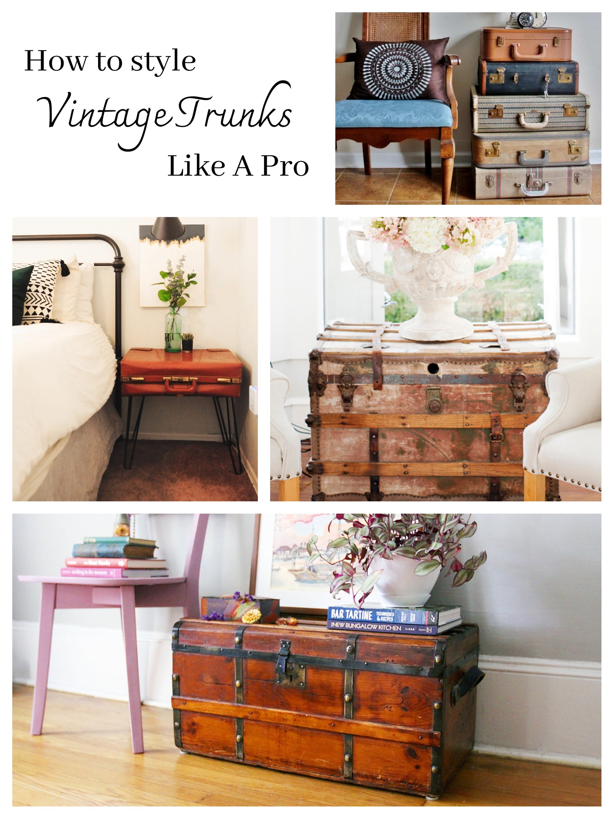 How To Style Vintage Trunks Like A Pro